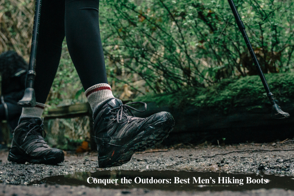 Conquer the Outdoors: Best Men’s Hiking Boots